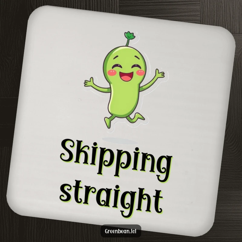 Funny green bean coaster featuring a joyous character skipping with glee, offering protection with a charming and playful veggie theme. Protective.