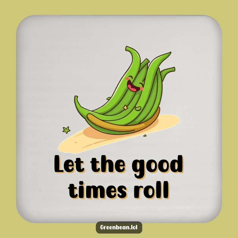 Funny Drink Coaster: Rolling Green Beans - Protect Your Surfaces