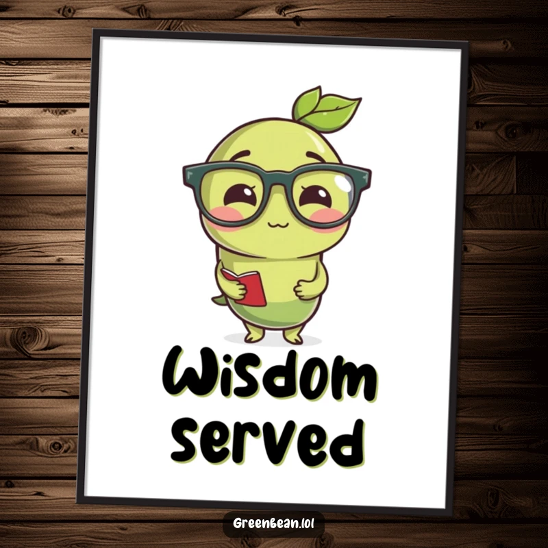 Funny studious green bean wearing reading glasses, a witty and humorous poster for academic or home decor.