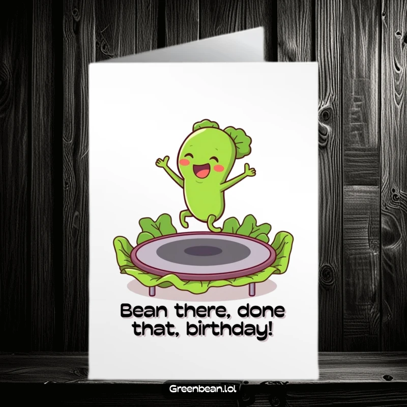 Funny Free Printable Birthday Card: Green bean character joyfully bouncing on a lettuce trampoline, energetic downloadable fun.