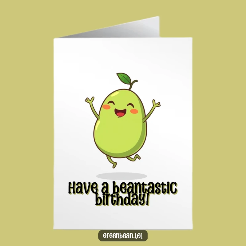 Free Printable Funny Birthday Card: Dancing Green Bean Joy, Hilarious Downloadable Greeting