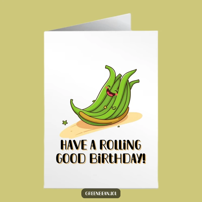 Free Printable Funny Birthday Card: Rolling Bean Giggles, Hilarious Downloadable Greeting