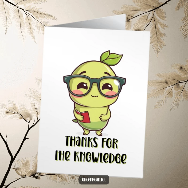 Funny Free Printable Thank You Card: A studious green bean wearing reading glasses, offering a wise and thankful message.