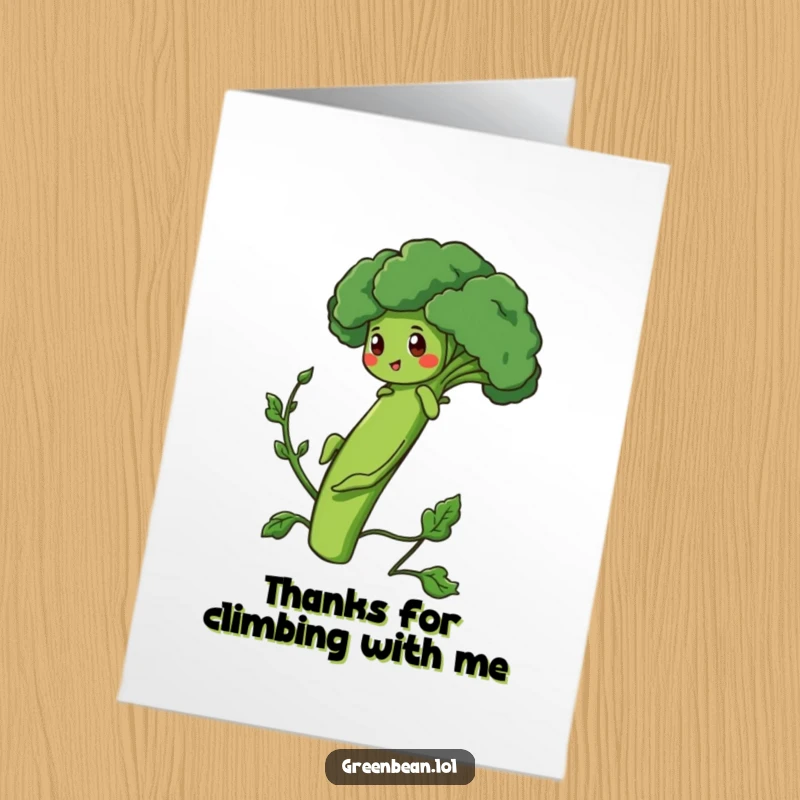Funny free printable thank you card of a determined green bean climbing a broccoli stalk, expressing thanks with ambition.